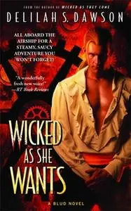 «Wicked as She Wants» by Delilah S. Dawson