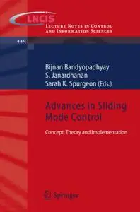 Advances in Sliding Mode Control: Concept, Theory and Implementation