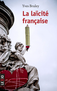 La laïcité française - Yves Bruley