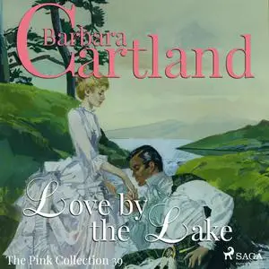 «Love by the Lake» by Barbara Cartland