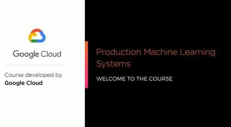 Production Machine Learning Systems