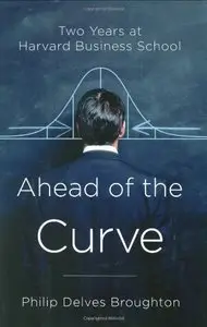 Ahead of the Curve: Two Years at Harvard Business School (repost)