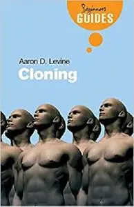 Cloning: A Beginner's Guide (Beginner's Guides)