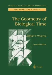 The Geometry of Biological Time (Interdisciplinary Applied Mathematics)