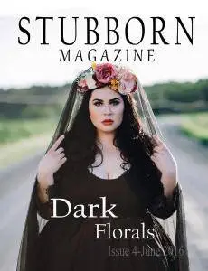 Stubborn Magazine - Issue 4 - June 2016