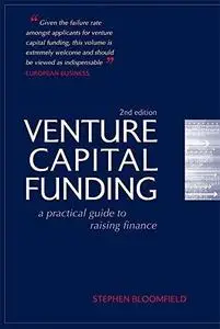 Venture Capital Funding: A Practical Guide to Raising Finance