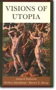 Edward Rothstein, Herbert Muschamp, Martin E. Marty, «Visions of Utopia»