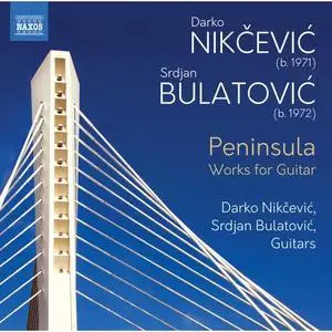 Darko Nikčević, Srdjan Bulatović - Peninsula - Works for Guitar (2020)