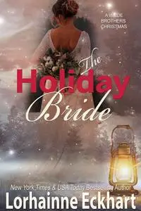 «The Holiday Bride» by Lorhainne Eckhart