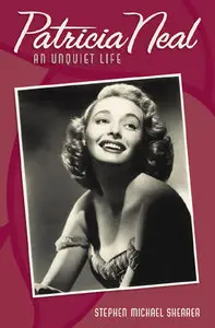 Patricia Neal: An Unquiet Life (repost)