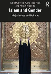 Islam and Gender: Major Issues and Debates