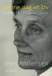 «Denne dag, et liv» by Jens Andersen