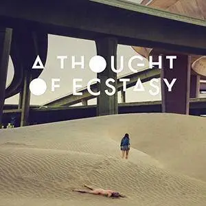 VA - A Thought of Ecstasy (Original Motion Picture Soundtrack) (2018)