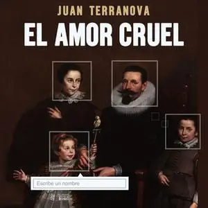 «El amor cruel» by Juan Terranova