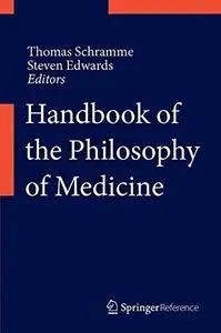 Handbook of the Philosophy of Medicine (Repost)