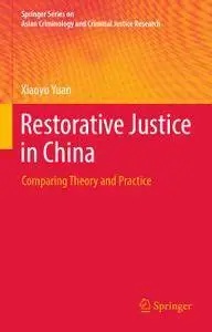 Restorative Justice in China: Comparing Theory and Practice