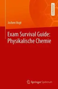 Exam Survival Guide: Physikalische Chemie