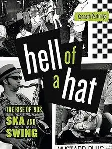 Hell of a Hat: The Rise of ’90s Ska and Swing