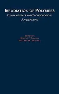 Irradiation of Polymers. Fundamentals and Technological Applications