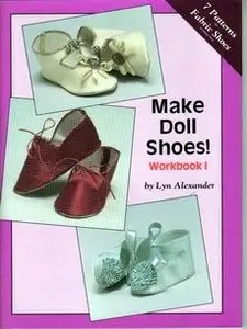 Make Doll Shoes! Workbook I