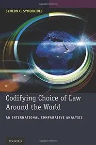 Codifying Choice of Law Around the World: An International Comparative Analysis (Repost)