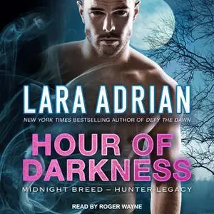 «Hour of Darkness» by Lara Adrian