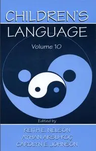 Children's Language: Narrative and Discourse Development Vol 10