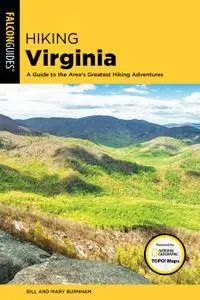 Hiking Virginia: A Guide to the Area's Greatest Hiking Adventures (State Hiking Guides Series), 4th Edition