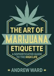The Art of Marijuana Etiquette: A Sophisticated Guide to the High Life