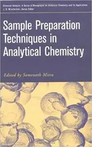 Sample Preparation Techniques in Analytical Chemistry