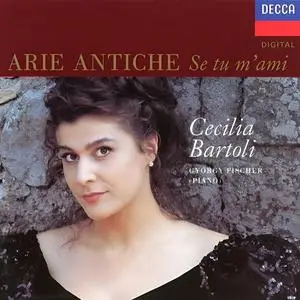 Cecilia Bartoli, György Fischer - Arie Antiche: Se tu m'ami (1992)