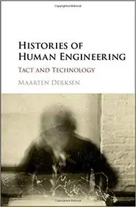 Histories of Human Engineering: Tact and Technology