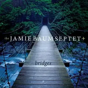 Jamie Baum - Bridges (2018) [Official Digital Download 24/96]