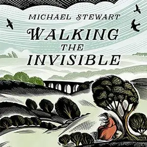 Walking the Invisible [Audiobook]