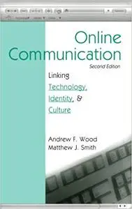 Online Communication: Linking Technology, Identity, & Culture (Repost)