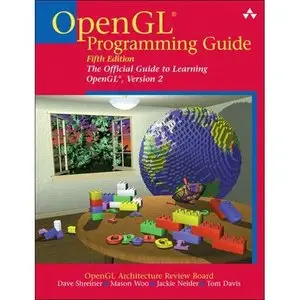 Dave Shreiner, OpenGL Programming Guide: The Official Guide to Learning OpenGL (Repost) 