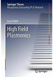 High Field Plasmonics [Repost]