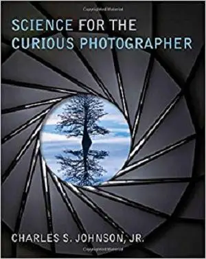 Science for the Curious Photographer: An Introduction to the Science of Photography