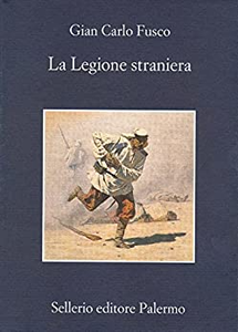 La legione straniera - Gian Carlo Fusco