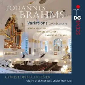 Christoph Schoener - Brahms: Variations (Arr. for Organ) (2018)