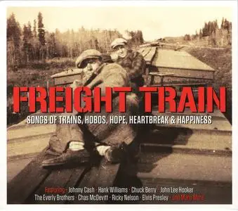 VA - Freight Train: Songs of Trains, Hobos, Hope, Heartbreak & Happiness (2017)