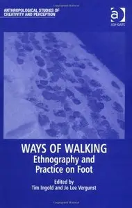 Ways of Walking (Anthropological Studies of Creativity and Perception)