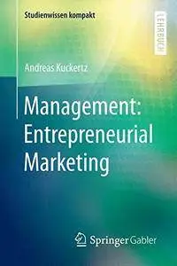 Management: Entrepreneurial Marketing (Studienwissen kompakt) [Repost]
