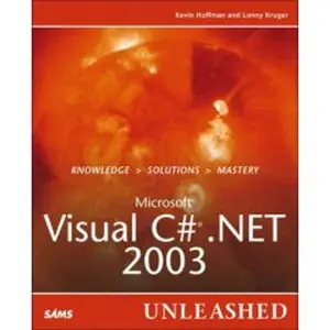 Kevin Hoffman, Microsoft Visual C# .NET 2003 Unleashed (Repost) 