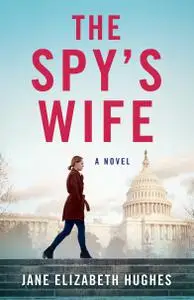 The Spy's Wife - Jane Elizabeth Hughes