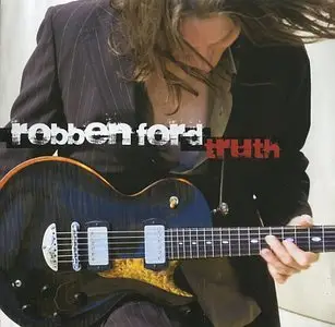 Robben Ford - Truth (2007) {Concord}