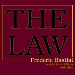 «The Law» by Frédéric Bastiat