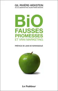 Gil Rivière-Wekstein, Jean de Kervasdoué, "Bio : Fausses promesses et vrai marketing" (repost)