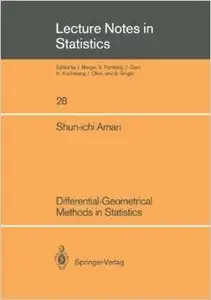 Differential-Geometrical Methods in Statistics (Lecture Notes in Statistics 28) by Amari Shun-ichi [Repost] 