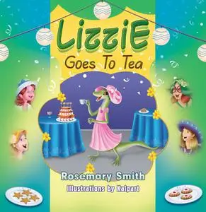 «Lizzie Goes to Tea» by Rosemary Smith